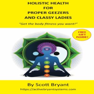 Buy Scott Bryant’s Book: A Holistic Guide to Weight Loss, Detox & Pain Relief Buy Scott Bryant’s Book: A Holistic Guide to Weight Loss, Detox & Pain Relief